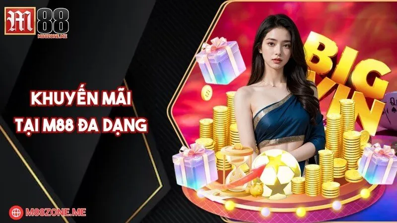 Khuyến mãi tại M88 siêu đa dạng